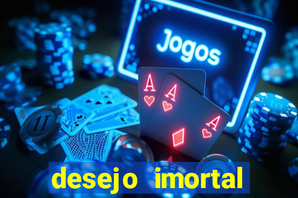 desejo imortal cifra simplificada gusttavo lima